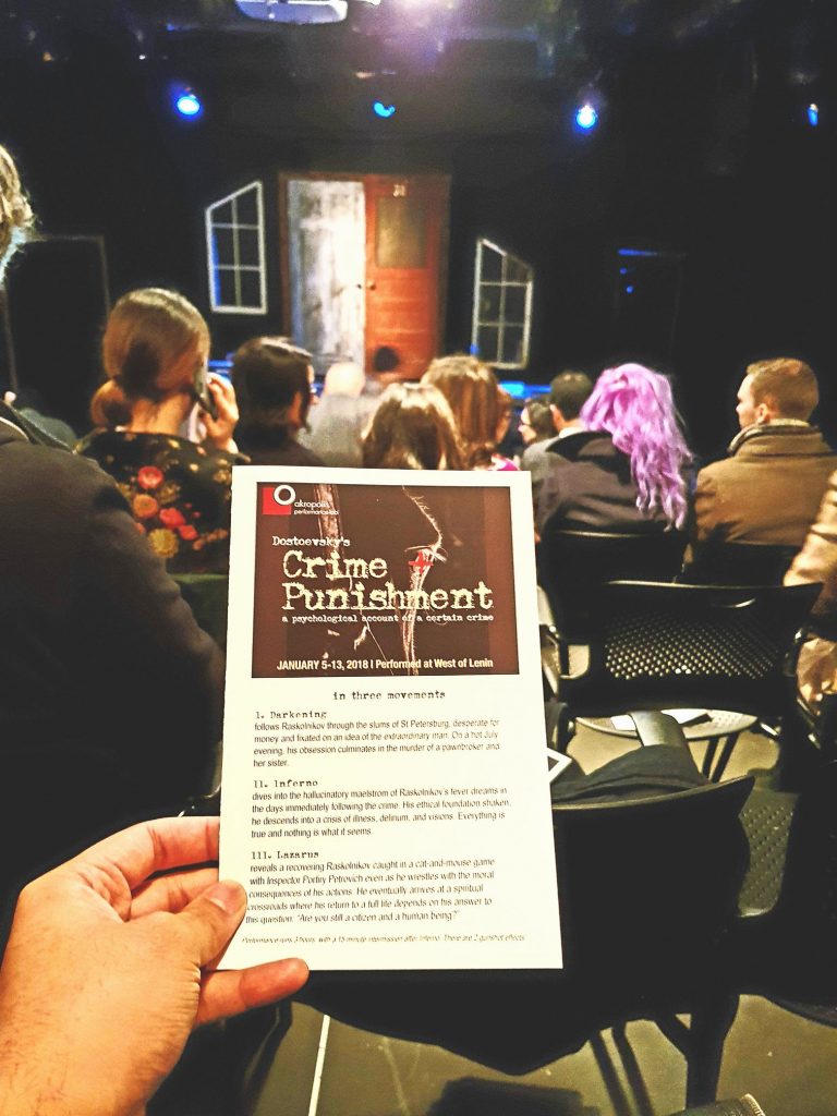 Opening night to the stage adaptation of Crime and Punishment. Too serious, deep, and confusing. Not an entertaining piece but very well acted and sung with interesting hurdy-gurdy accompaniment. Great murder scenes.
