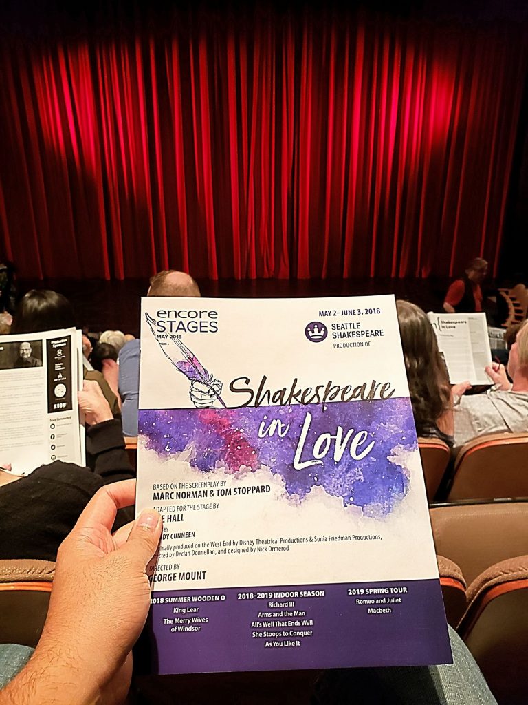 Watched the stage production of Shakespeare In Love. For a guy who hates English literature and William Shakespeare, I was pleasantly surprised how much I enjoyed this play. — attending Shakespeare in Love at Cornish Playhouse At Seattle Center